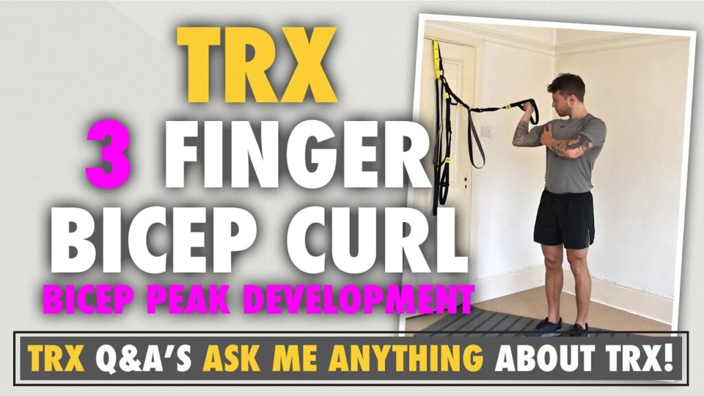 TRX 3 finger Bicep curl for peak development