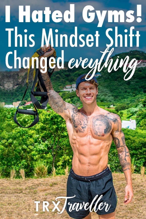 I Hated Gyms... Then This Mindset Shift Changed Everything! (TRX Suspension Training Freedom)
