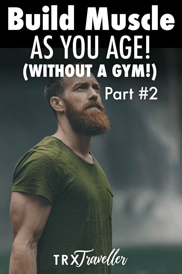 How to Build Muscle as You Age – Part 2: This is Why You Are Not Seeing Results