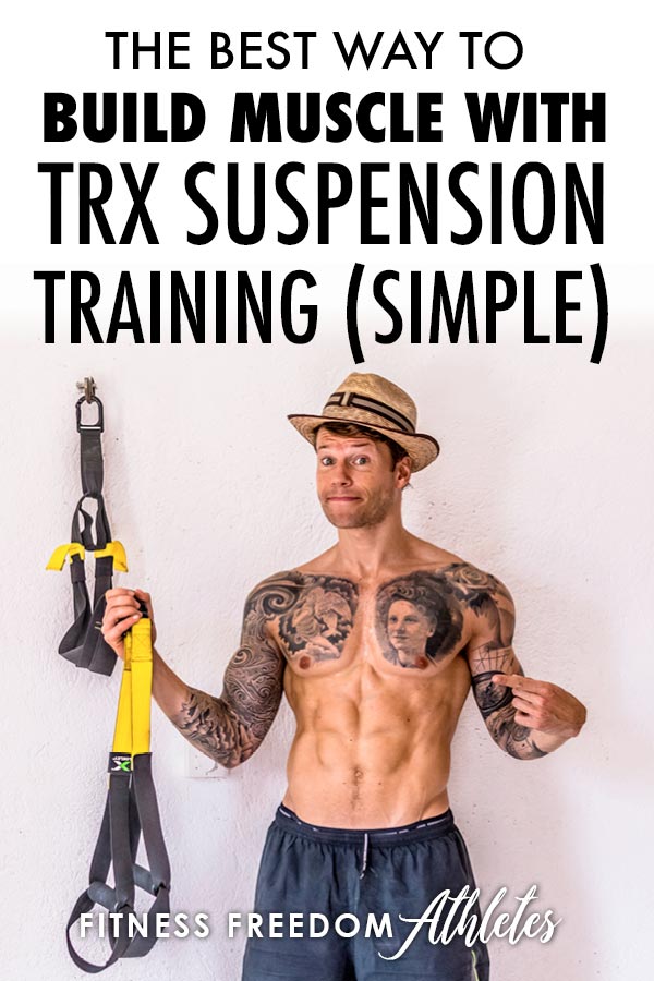 The Best Way To Build Muscle with TRX Suspension Training (Simple Technique)