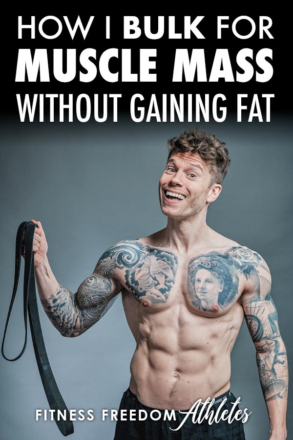 How I Bulk For Muscle Mass Without Gaining Fat