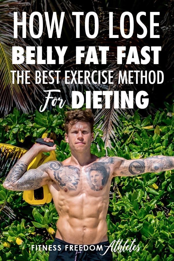How to Lose Belly Fat FAST - The Best Exercise Method for Dieting