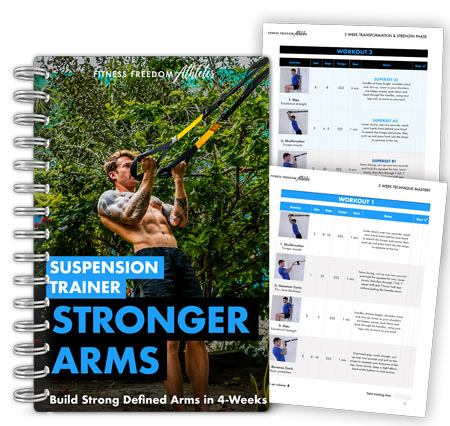 Get The FREE 'Stronger Arms in 4 Weeks Suspension Trainer Workout Plan!